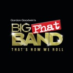 Gordon Goodwin's Big Phat Band - Rippin' n Runnin'