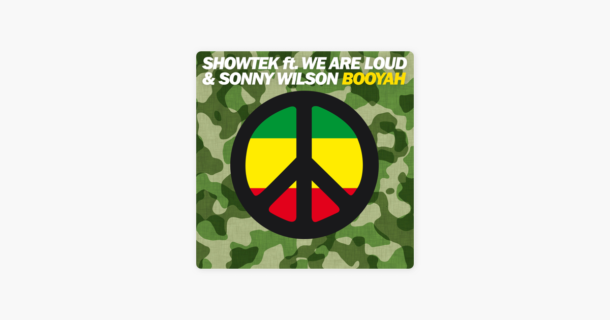 Booyah Feat We Are Loud Sonny Wilson Single By Showtek On Apple Music