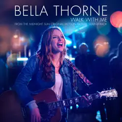 Walk With Me (Single from the Midnight Sun Original Motion Picture Soundtrack) - Single - Bella Thorne Walk With Me (Single from the Midnight Sun Original Motion Picture Soundtrack) - Single - Bella Thorne