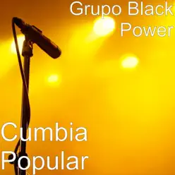 Cumbia Popular - Single - Grupo Black Power Cumbia Popular - Single - Grupo Black Power