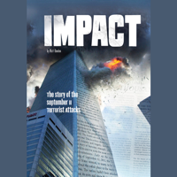 Matt Doeden - Impact: The Story of the September 11 Terrorist Attacks artwork