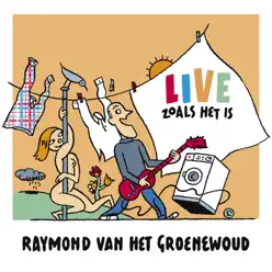 Live - Zoals het is - Raymond Van Het Groenewoud