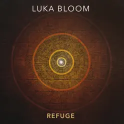 Refuge - Luka Bloom Refuge - Luka Bloom