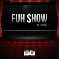 Fuh Show (feat. Tokyo Jetz) - Single by Cheeks Bossman album reviews, ratings, credits
