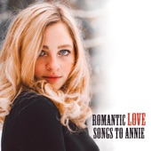 Romantic Love Songs to Annie: Country Guitar Ballads, Sentimental Instrumental Country Music for Lovers artwork