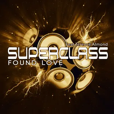 Found Love (feat. Terence Almond) [Remixes] - EP - Super Class