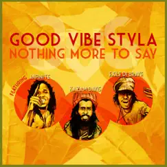 Nothing More to Say (feat. Infinite, Kazam Davis & Exile Di Brave) Song Lyrics