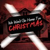We Won't Be Home for Christmas - EP