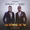 Ça dépend de toi (feat. Serge Beynaud) - Single