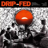 Drip-Fed - Tell Me Off