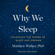 Matthew Walker - Why We Sleep (Unabridged)