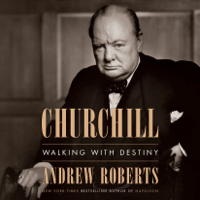 Andrew Roberts - Churchill: Walking with Destiny (Unabridged) artwork