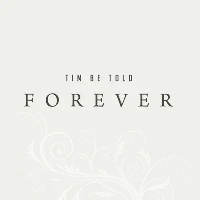 Forever - Single - Tim Be Told