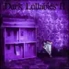 Dark Lullabies II album lyrics, reviews, download