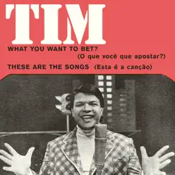 What You Want to Bet / These Are the Songs - Single - Tim Maia