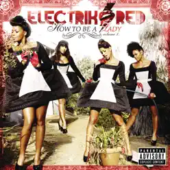 How to Be a Lady: Vol. 1 - Electrik Red