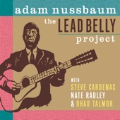 The Lead Belly Project (with Steve Cardenas, Nate Radley & Ohad Talmor) artwork