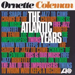 The Atlantic Years (Remastered) - Ornette Coleman