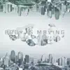 Body Is Moving - Single album lyrics, reviews, download