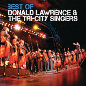 Best of Donald Lawrence & The Tri-City Singers (Live) - Donald Lawrence & The Tri-City Singers