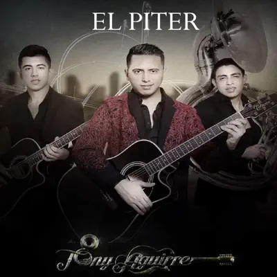 El Piter - Single - Tony Aguirre