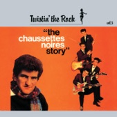 Twistin' the Rock, Vol. 5: The Chaussettes Noires Story