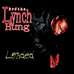 Loaded - Brotha Lynch Hung