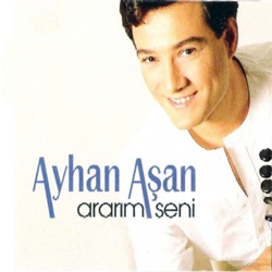 Ayhan Asan - Sen Demek Herşey Demek