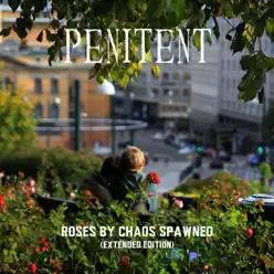 Roses By Chaos Spawned (Extended Edition) - Penitent