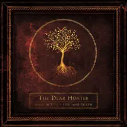 Act III: Life and Death - The Dear Hunter