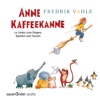 Anne Kaffeekanne - 12 Lieder zum Singen, Spielen und Tanzen, 2000