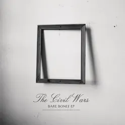 Bare Bones EP - The Civil Wars Bare Bones EP - The Civil Wars