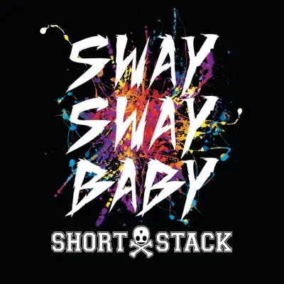 Sway, Sway Baby! - Single - Short Stack