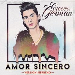 Crecer German - Amor Sincero