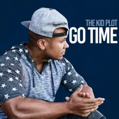 Go Time - Single by The Kid Plot album reviews, ratings, credits