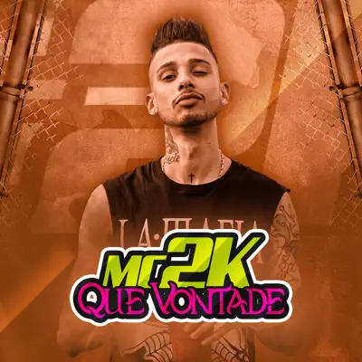 Que Vontade - Single - MC 2K