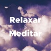 Relaxar e Meditar - Música para Descansar