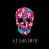 Old School Baby EP