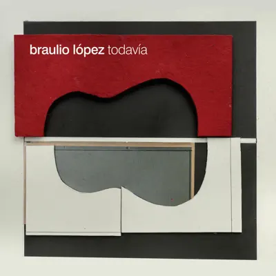 Todavía - Braulio López