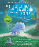 Carl-Johan Forssén Ehrlin - The Little Elephant Who Wants to Fall Asleep artwork