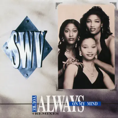 You're Always On My Mind - Single - SWV