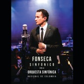 Fonseca - Sinfónico Con La Orquesta Sinfónica Nacional de Colombia artwork