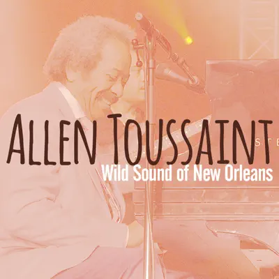 Wild Sound of New Orleans - Allen Toussaint