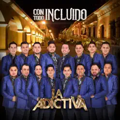Con Todo Incluido - Single - La Adictiva Banda San José De Mesillas