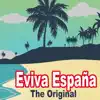 Eviva España (Y Viva España) [The Original Version & 2018 Remix] - Single album lyrics, reviews, download