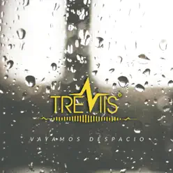 Vayamos Despacio - Treviis