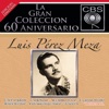 La Gran Coleccion del 60 Aniversario CBS - Luis Perez Meza