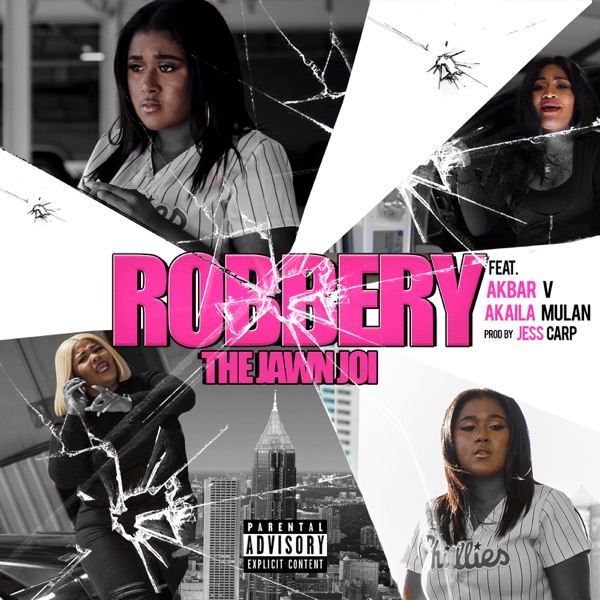 Robbery (feat. Akbar V & Akaila Mulan) - Single - The Jawn Joi