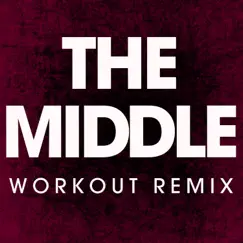 The Middle (Extended Workout Remix) Song Lyrics