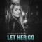 Let Her Go - Chandler Stephens lyrics